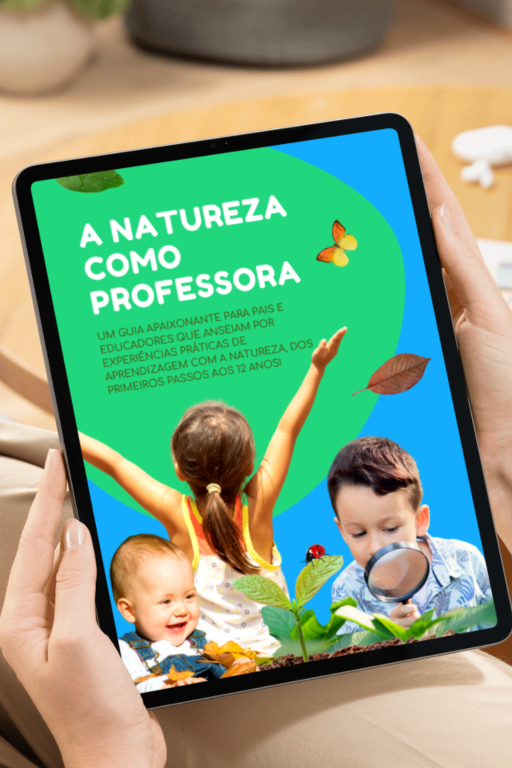 Capa do eBook 'A Natureza como Professora', destacando como criar experiências educativas com elementos naturais, mesmo sem áreas verdes.