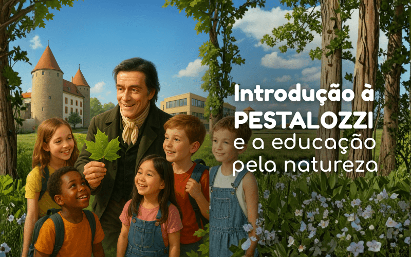 minicurso introdução à pestalozzi e a educação pela natureza